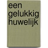 Een gelukkig huwelijk by Antonio Vásquez