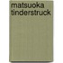 Matsuoka Tinderstruck