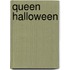 Queen Halloween
