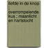 Liefde in de knop ; Overrompelende kus ; Maanlicht en hartstocht