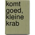 Komt goed, Kleine Krab