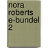 Nora Roberts e-bundel 2