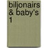 Biljonairs & baby's 1