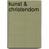 Kunst & Christendom by Kathy Vincke