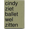 Cindy ziet ballet wel zitten door Erna Gianotten