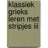 Klassiek Grieks leren met stripjes III door Ls Coronalis