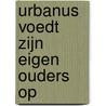 Urbanus voedt zijn eigen ouders op door Willy Linthout