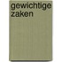 Gewichtige zaken