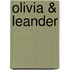 Olivia & Leander
