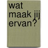 Wat maak jij ervan? by Karin Luttenberg
