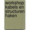 Workshop kabels en structuren haken door Leonie Schellingerhout