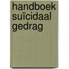 Handboek suïcidaal gedrag by Unknown