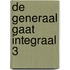 De Generaal gaat Integraal 3