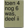 Toen 4 nog 6 was, deel II door Arie Pieters