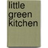 Little Green Kitchen