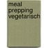 Meal prepping vegetarisch