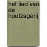 Het lied van de houtzagerij door Vibeke Olsson