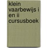 Klein Vaarbewijs I en II Cursusboek door Toni Rietveld