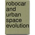 Robocar and Urban Space Evolution