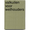 Valkuilen voor wethouders door Henk Bouwmans