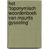 Het 'Toponymisch Woordenboek van Maurits Gysseling'