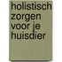 Holistisch zorgen voor je huisdier