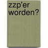 Zzp'er worden? door Tonni Rozendaal
