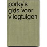 Porky's gids voor vliegtuigen by Kirsty Holmes
