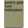 Porki's gids voor helikopters by Kirsty Holmes