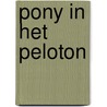 Pony in het Peloton door Wiel Verheesen