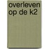 Overleven op de K2