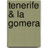 Tenerife & La Gomera