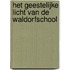 Het geestelijke licht van de Waldorfschool