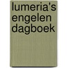 Lumeria's engelen dagboek door Klaske Goedhart