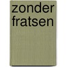 Zonder fratsen by Anita Witzier