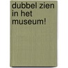Dubbel zien in het museum! door Martin Handford