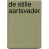 De stille aartsvader door J. van 'T. Hul