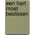 Een hart moet beslissen