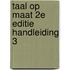 Taal op maat 2e editie handleiding 3