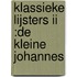 Klassieke Lijsters II :De kleine Johannes