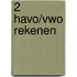 2 havo/vwo rekenen