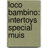 Loco Bambino: Intertoys special Muis