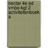 Nectar 4e ed vmbo-kgt 2 activiteitenboek A