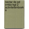 Nectar 4e ed vmbo-kgt 2 activiteitenboek A door Onbekend