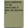 Paso Adelante 1e ed havo/vwo 4 libro de alumno 3 by Unknown