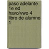 Paso Adelante 1e ed havo/vwo 4 libro de alumno 1 by Unknown