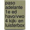 Paso Adelante 1e ed havo/vwo 4 kijk- en luisterbox by Unknown