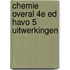 Chemie Overal 4e ed havo 5 uitwerkingen