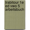 TrabiTour 1e ed vwo 5 Arbeitsbuch door Onbekend