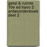 Getal & Ruimte 10e ed havo 2 antwoordenboek deel 2 door Onbekend